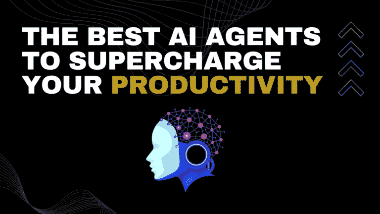 TOP AI AGENTS TO BOOST YOU DAILY LIFE PRODUCTIVITY